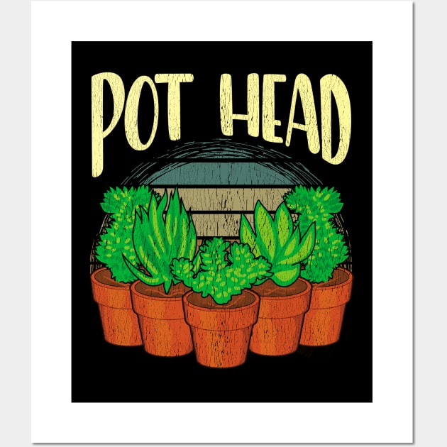 Funny Pot Head Gardening & Plant Obsessed Pun Wall Art by theperfectpresents